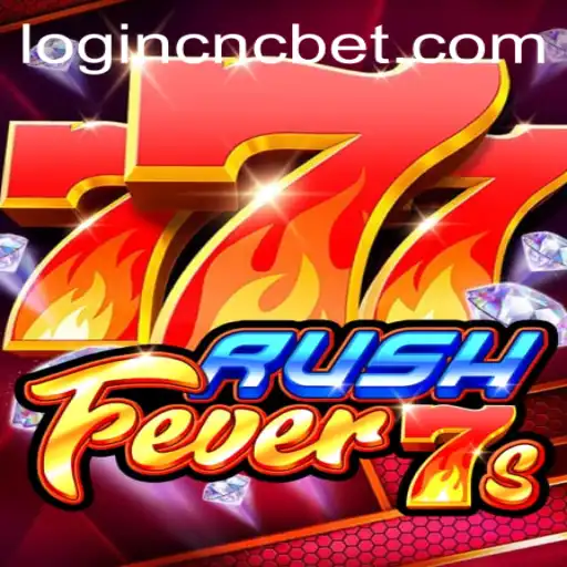 Exploring RushFever7s and the Exciting World of CNCBET: A Comprehensive Guide